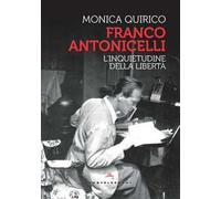 Franco Antonicelli. L'inquietudine della libertà