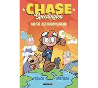 Chase Speedington Vol. 1 And the Last Dragon's Breath: Volume 1