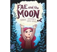 Franco Aureliani Fae and the Moon (Tascabile)