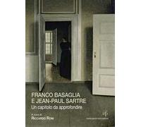Franco Basaglia e Jean-Paul Sartre. Un capitolo da approfondire