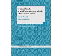 Franco Basaglia e la psichiatria fenomenologica. Ipotesi e materiali di lettura