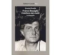 Franco Basaglia, il dottore dei matti. La biografia [Paperback] [May 17, 2018] P