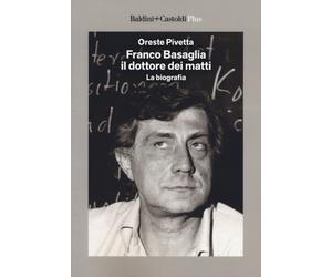 Franco Basaglia, il dottore dei matti. La biografia [Paperback] [May 17, 2018] P
