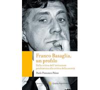Libri Peloso Paolo Francesco - Franco Basaglia, Un Profilo. Dalla Critica Dell'i