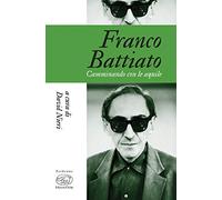 Franco Battiato. Camminando con le aquile
