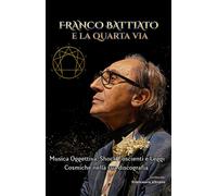 Franco Battiato e la Quarta Via: Musica Oggettiva, Shock Coscienti e Leggi...