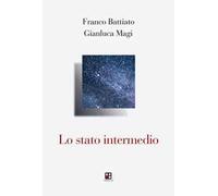 Franco Battiato. L'ultimo sogno. Trasformazione e rinascita