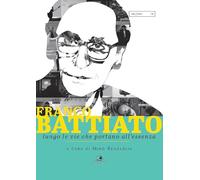 Franco Battiato. Lungo le vie che portano all'essenza