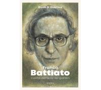 Franco Battiato. L'uomo dell'isola dei giardini - 2022 - Minerva