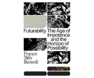 Franco Berardi Futurability (Tascabile)