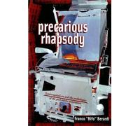 Franco 'Bifo' Berardi Precarious Rhapsody (Tascabile)