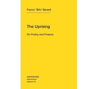 Franco "Bifo" Berardi The Uprising (Tascabile)