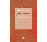 Franco Boiardi. Un intellettuale nel Novecento