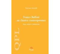 Franco Buffoni un classico contemporaneo. Eros, scientia e traduzione