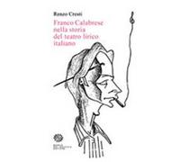 Franco Calabrese nella storia del teatro lirico italiano