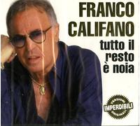 Califano Franco - Tutto Il Resto E' Noia