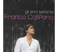 FRANCO CALIFANO TUTTO IL RESTO E' NOIA E I SUCCESSI DEGLI ANNI 70 - DOPPIO