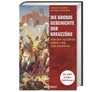 Franco Cardini Die große Geschichte der Kreuzzüge. Von den S (Copertina rigida)