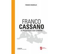 Franco Cassano. A passeggio sui confini