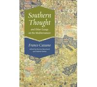 Franco Cassano Southern Thought and Other Essays on the Mediterranea (Tascabile)