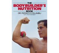 Franco Columbo The Bodybuilder's Nutrition Book (Tascabile)