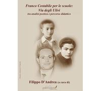 Franco Costabile per le scuole. Via degli ulivi tra analisi poetica e percorso didattico