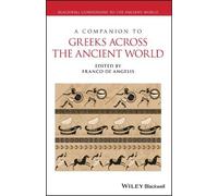 Franco De Angel A Companion to Greeks Across the Ancient Wor (Copertina rigida)