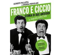 Franco e Ciccio. Storia di due antieroi. La biografia autorizzata - Pallot...