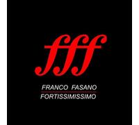 Franco Fasano - Fff Fortissimissimo