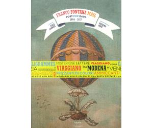 Franco Fontana Mail. Post Pop Dada 1994 - 2017 - [Fratelli Alinari]
