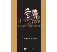 Franco Gallone Hilbert Space And Quantum Mechanics (Copertina rigida)