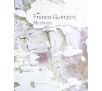 Franco Guerzoni. Musivum. Ediz. illustrata