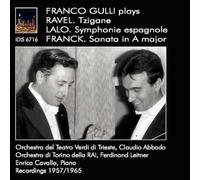 Franco Gulli( Violino), Enrica Cavallo( Piano), Abbado Claudio( Direttore) - Franco Gulli Suona Ravel, Lalo, Franck