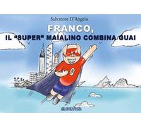 Franco, il «super» maialino combina guai. Infanzia
