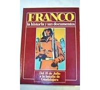 Franco: la historia y sus documentos. Tomo 1: África, República, Alzamiento