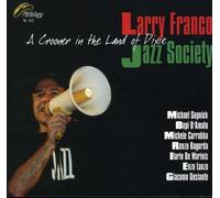 Franco, Larry & Jazz Society - Crooner In The Land Of
