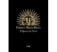 Franco Maria Ricci. L'opera al nero