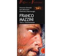 Franco Mazzini. Testi e testimonianze