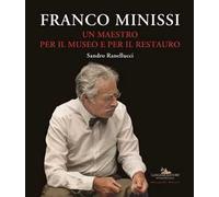 Franco Minissi. Un maestro per il museo e per il restauro