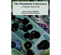 Franco Modigliani Milton Friedman The Monetarist Controversy (Tascabile)