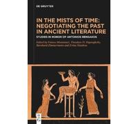 Franco Montanar In the Mists of Time: Negotiating the Past in (Copertina rigida)
