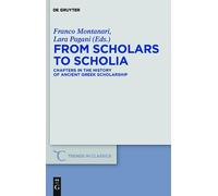 Franco Montanari From Scholars to Scholia (Copertina rigida)