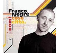 Franco Negre' - Nomi, Cose E Citta'