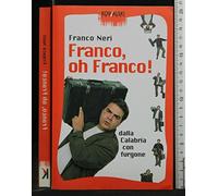 Franco, oh Franco! Dalla Calabria con furgone