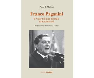 Franco Paganini. Il valore di una normale straordinarietà