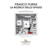 Franco Purini. La ricerca dello spazio