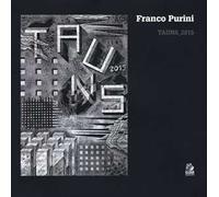 Franco Purini. Tauns_2015. Ediz. illustrata