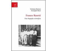 Franco Rasetti. Una biografia scientifica