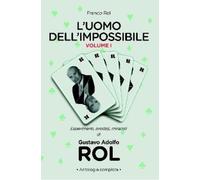 Franco Rol L'Uomo Dell'impossibile - Vol. I (Tascabile)