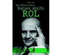 Franco Rol The Unbelievable Gustavo Adolfo Rol (Tascabile)